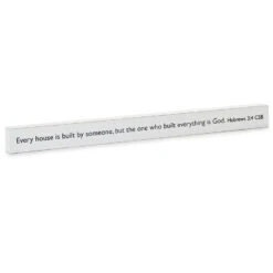 Hallmark The One Who Built Everything Is God Scripture Quote Sign, 23.5x2