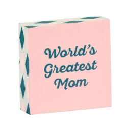 World's Greatest Mom Wood Quote Sign, 4x4